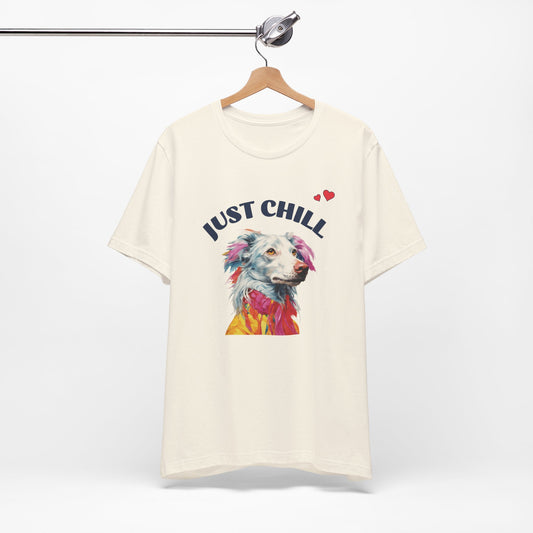 Just Chill Dog T-Shirt | Colorful Pop Art Dog Lover Tee, Unisex Soft Cotton