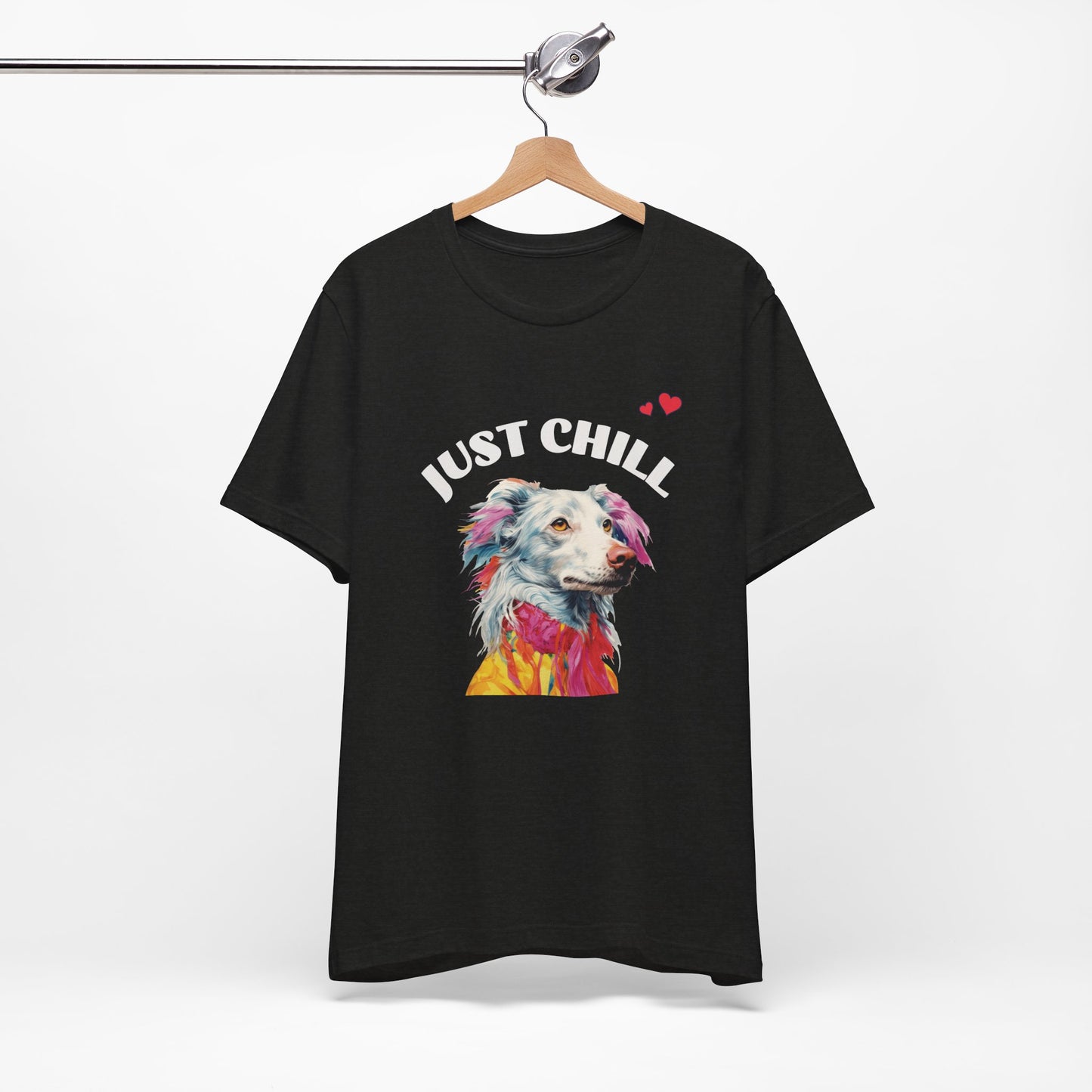 Just Chill Dog T-Shirt | Colorful Pop Art Dog Lover Tee, Unisex Soft Cotton